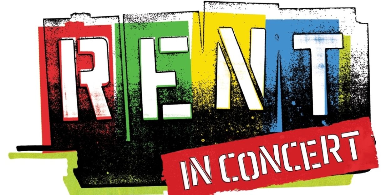 RENT In Concert to be Presented At Roy Thomson Hall  Image