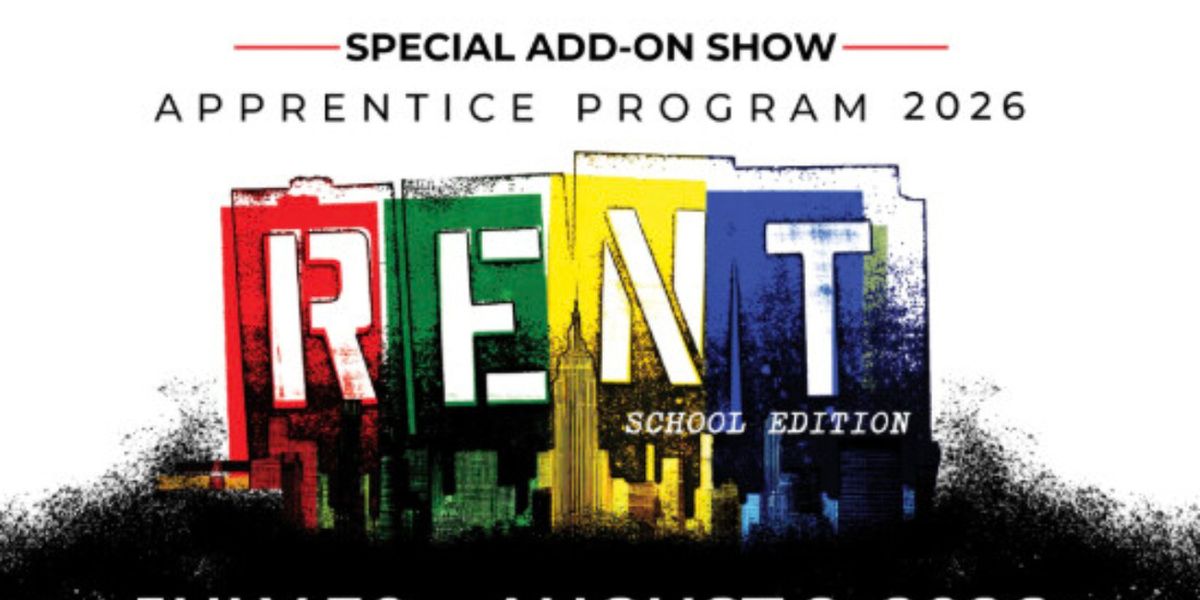 RENT: School Edition to Close Casa Mañana's Season with Apprentice Program Cast