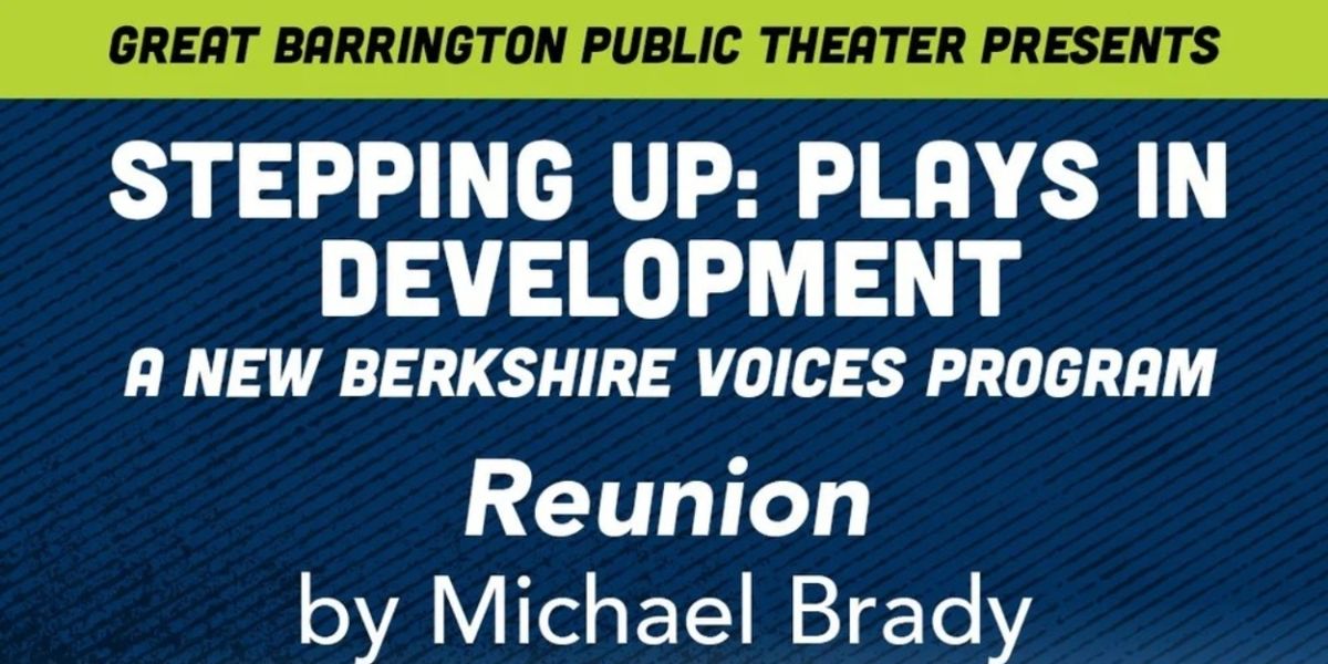 REUNION Comes to GB Public Theater as Part of Stepping Up: Plays in Development