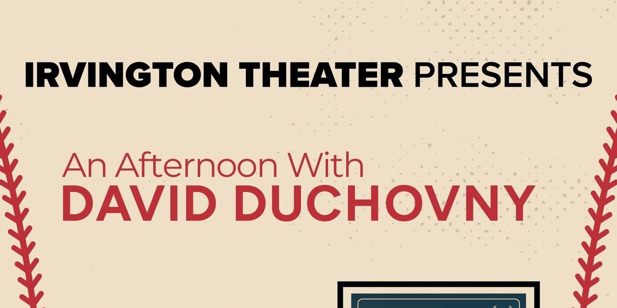 REVERSE THE CURSE Screening to Bring David Duchovny to Irvington Theater