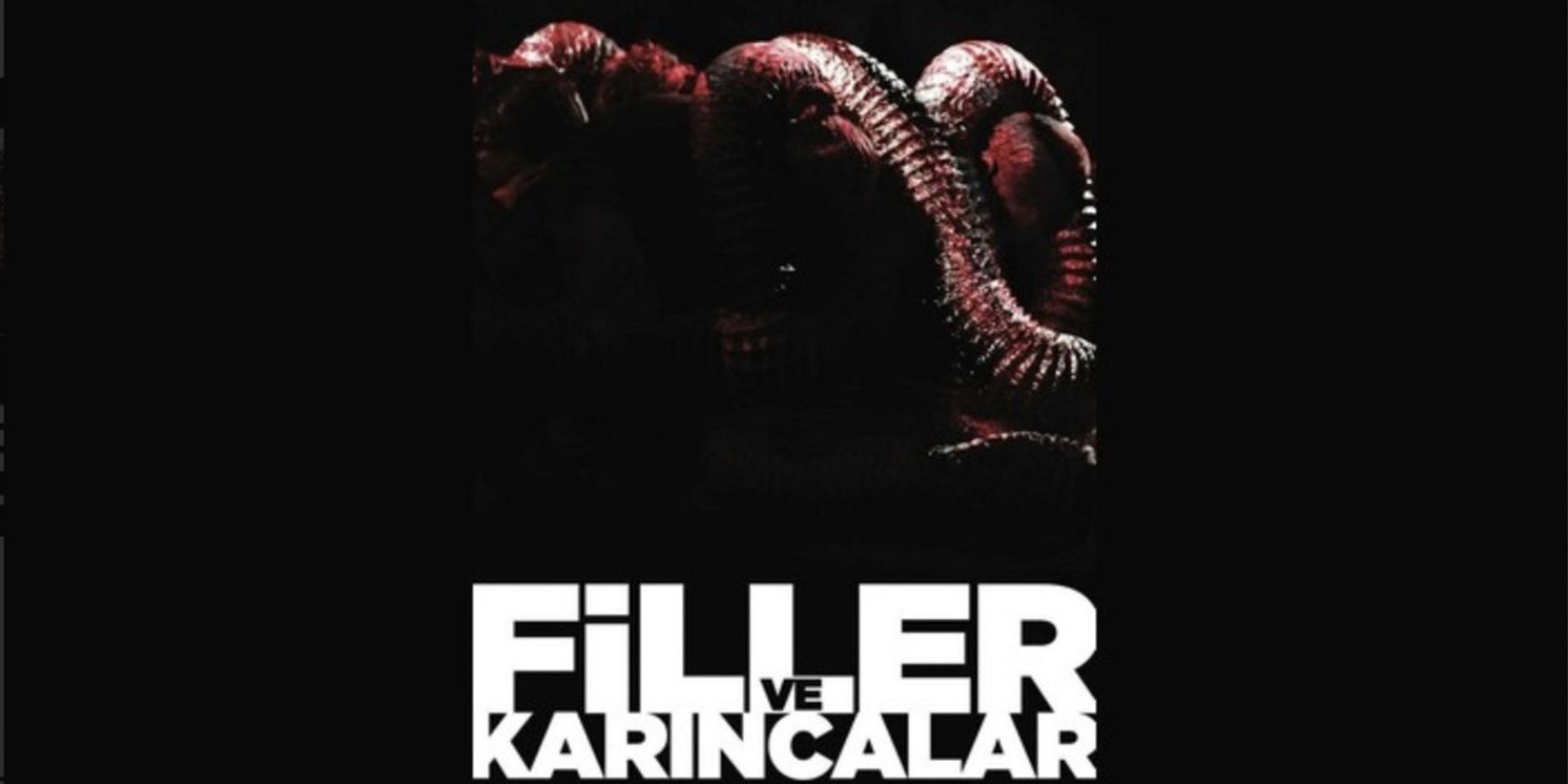 REVIEW: Cihangir Atölye Sahnesi Presents FiLLER VE KARINCALAR  Image