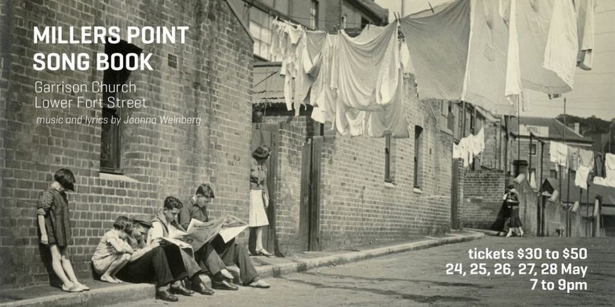 REVIEW: MILLERS POINT SONGBOOK Sets History To Music To Capture The Spirit Of A Community