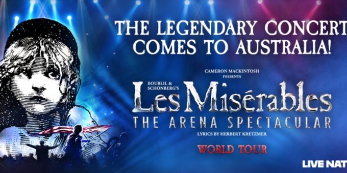 REVIEW: The LES MISÉRABLES THE ARENA SPECTACULAR Is A Breathtaking Celebration  Photos