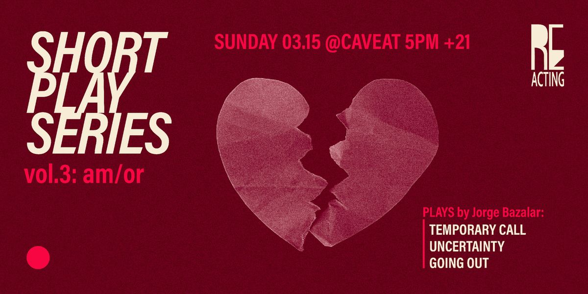 REacting Theater Will Present SHORT PLAY SERIES VOL. 3: AM/OR at Caveat NYC