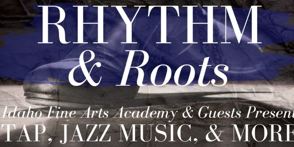 RHYTHM & ROOTS Comes to the Morrison Center in February
