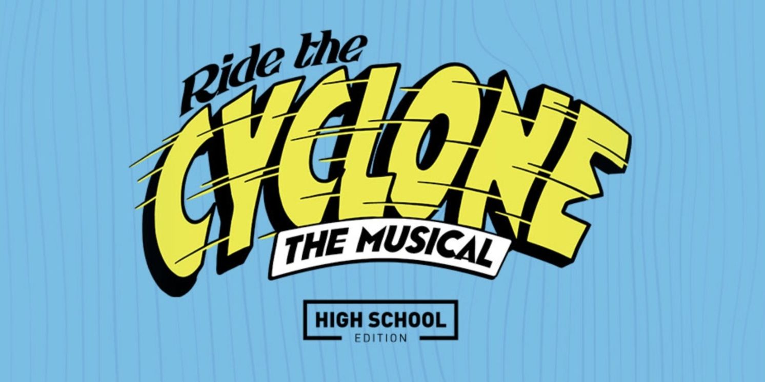 RIDE THE CYCLONE High School Edition is Now Available For Licensing  Image