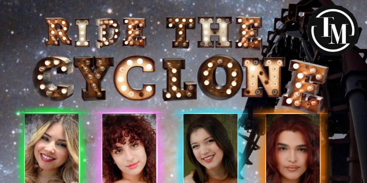 RIDE THE CYCLONE Receives South Florida Professional Premiere With True Mirage Theater
