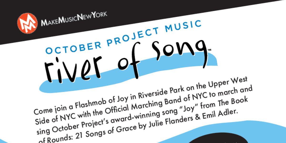 RIVER OF SONG to March Through NYC With October Project for Make Music Day