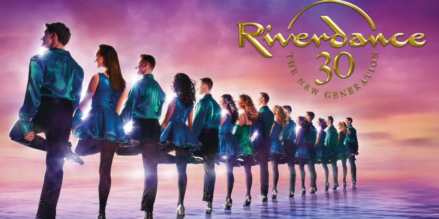 RIVERDANCE 30 Returns to the Ed Mirvish Theatre Next Year  Image