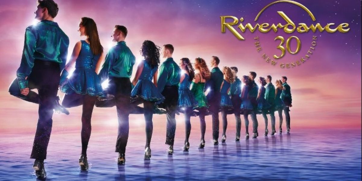 RIVERDANCE 30 - THE NEW GENERATION is Coming to Calgary