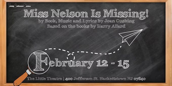 Centenary Stage Company’s Young Audience Series to Present MISS NELSON IS MISS Photos