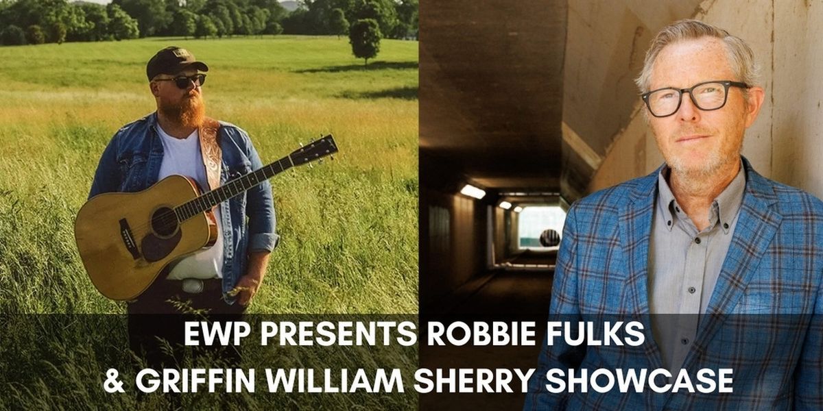 ROBBIE FULKS & GRIFFIN WILLIAM SHERRY Showcase to Take Stage at Raue Center