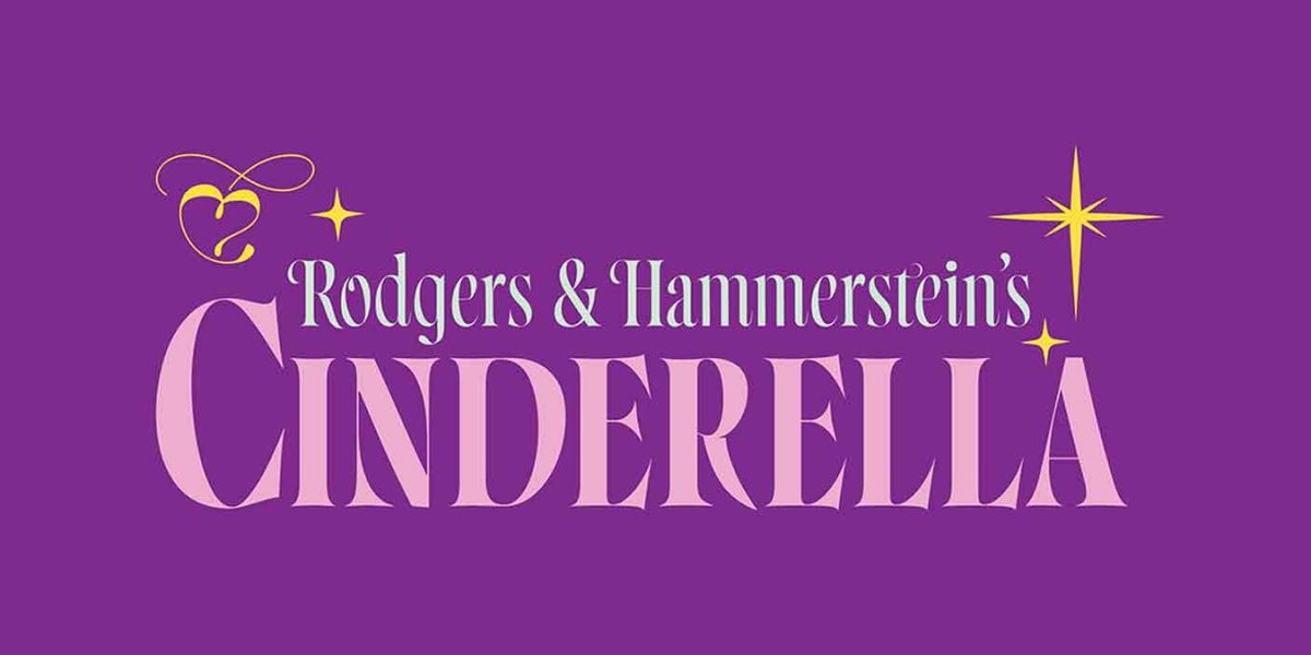 RODGERS & HAMMERSTEIN'S CINDERELLA Comes to the Lyric Theatre of Oklahoma This Summer