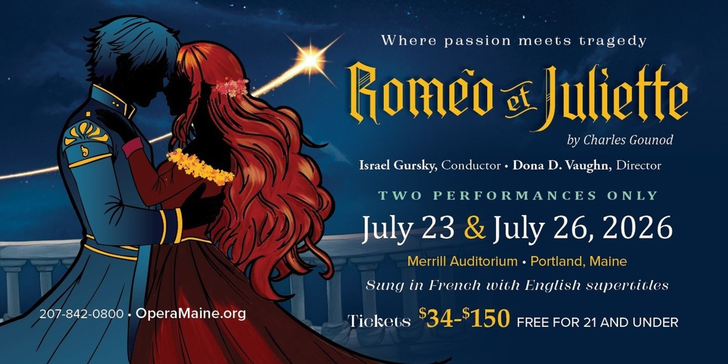 ROMEO ET JULIETTE Comes to Opera Maine in 2026  Image