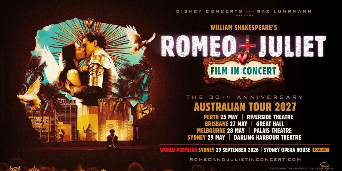 WILLIAM SHAKESPEARE'S ROMEO + JULIET to Return to Australia