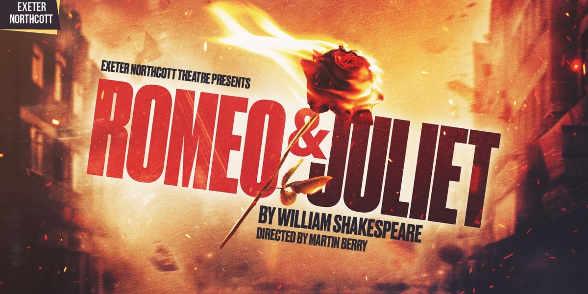 ROMEO & JULIET Headlines Exeter Northcott's Spring/Summer 2025 Season