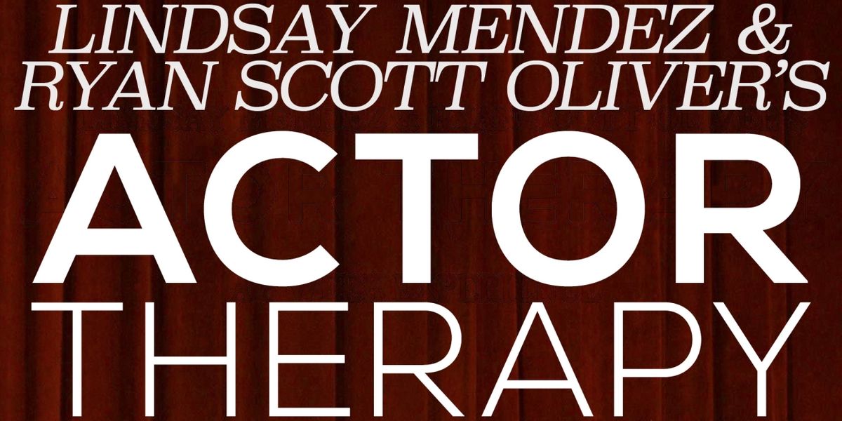 Ryan Scott Oliver & Lindsay Mendez's ACTOR THERAPY to Play 54 Below This Month