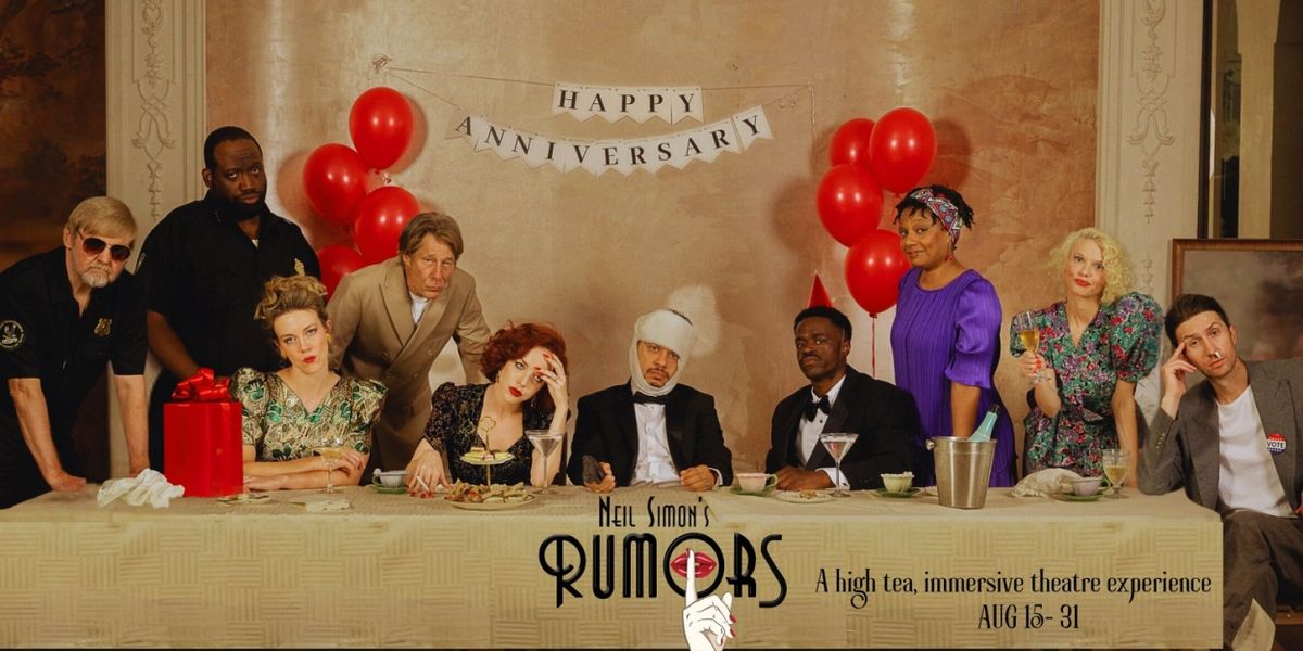 RUMORS: A High Tea, Immersive Theatre Experience is Coming to 413 Repertory Theater