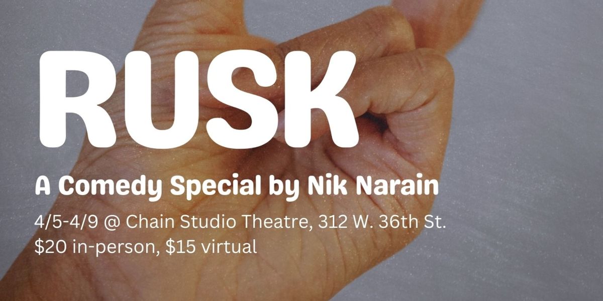 RUSK Makes NYC Debut at the 2025 Fringe Festival