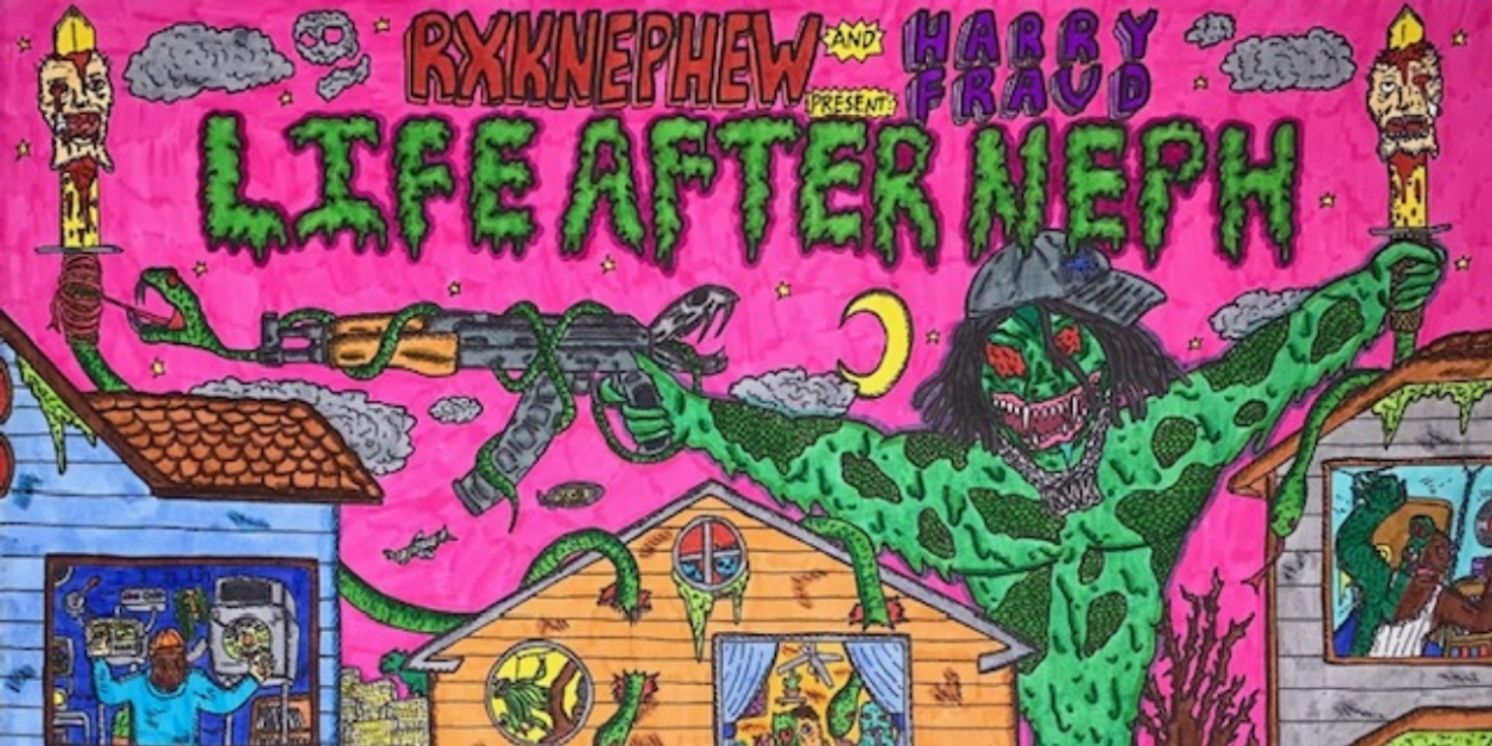 RXK Nephew & Harry Fraud Release Collaborative Project 'Life After Neph'  Image