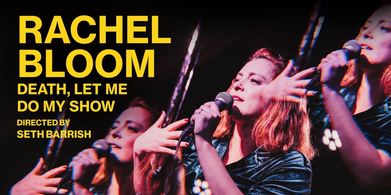 Rachel Bloom Will Bring DEATH, LET ME DO MY SHOW Off-Broadway This Fall  Image