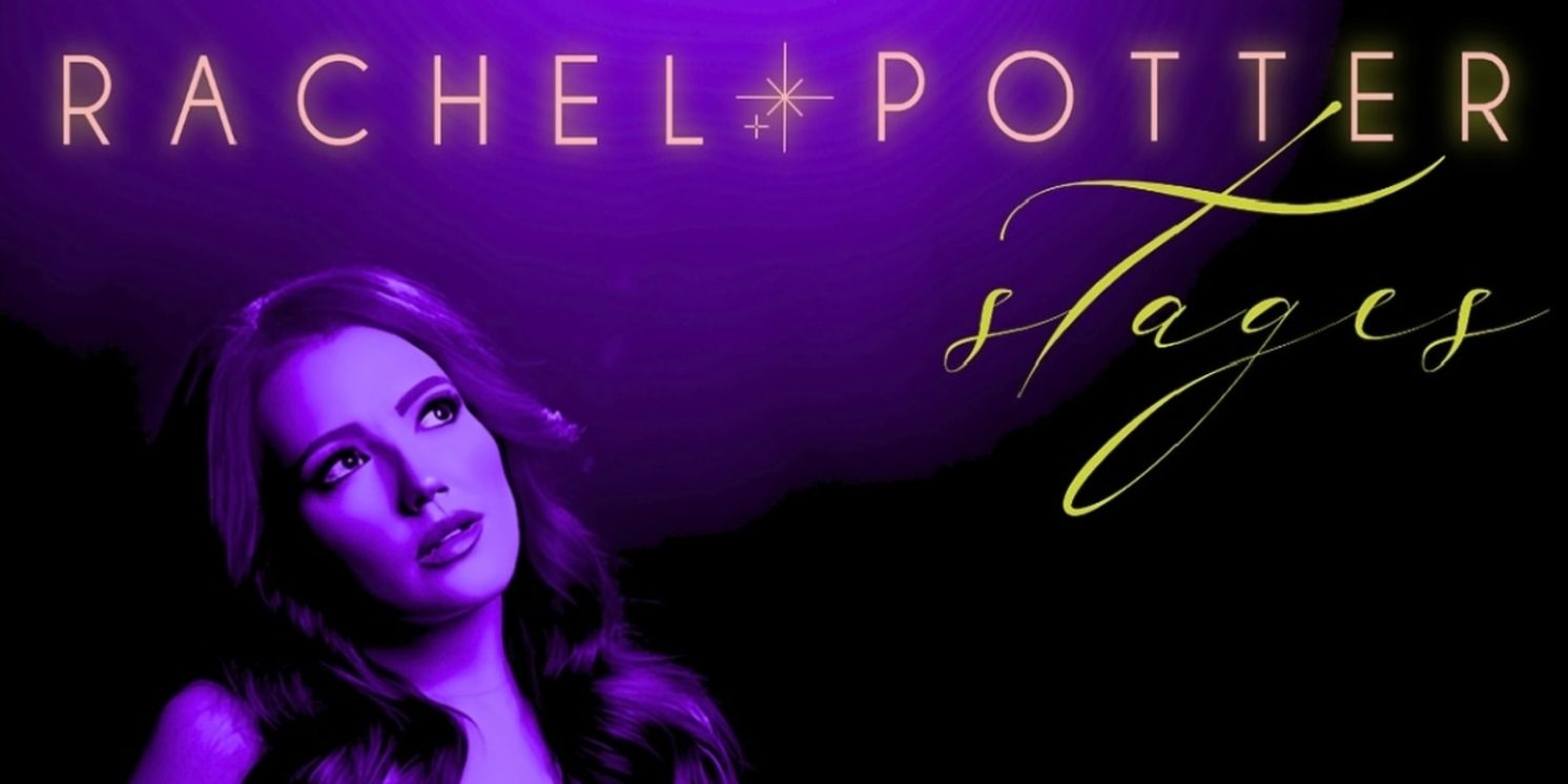 Rachel Potter to Celebrate New Album STAGES at The Laurie Beechman Theater  Image