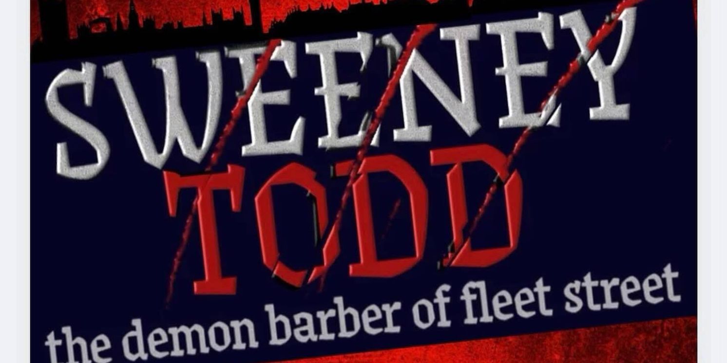 SWEENEY TODD: THE DEMON BARBER OF FLEET STREET to Be Presented at Rahway High School Performing Arts Center  Image
