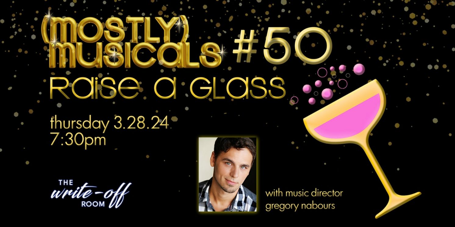 (mostly)musicals RAISE A GLASS To Celebrate 50 Shows  Image