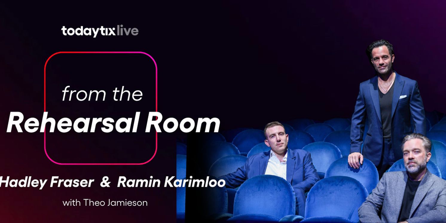 Ramin Karimloo and Hadley Fraser Add New UK Dates For FROM THE REHEARSAL ROOM  Image