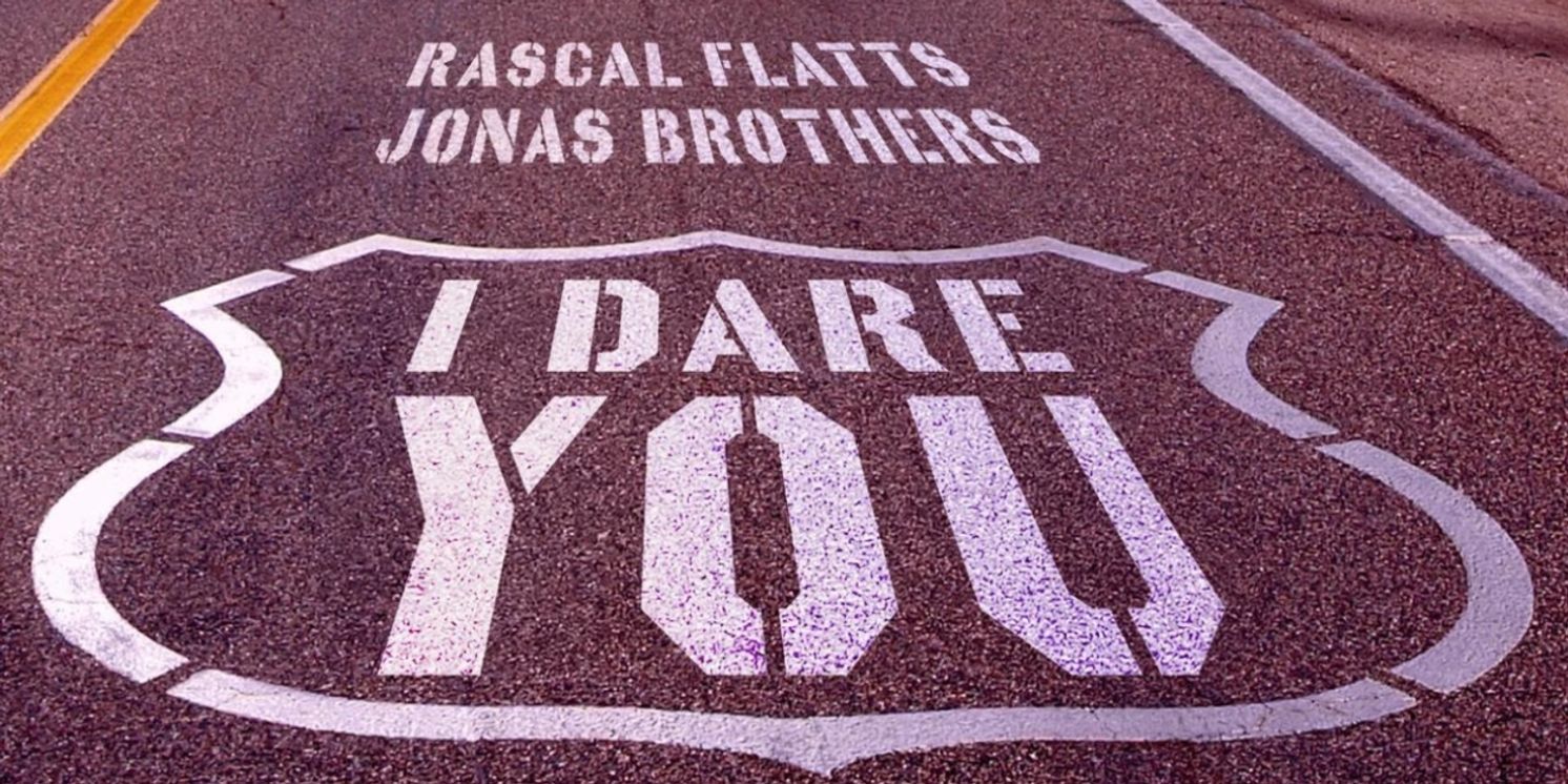 Rascal Flatts Drop 'I Dare You' Single with Jonas Brothers  Image