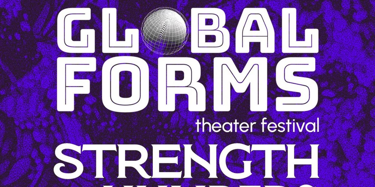 Details Revealed for Rattlestick Theater & Lucille Lortel's GLOBAL FORMS Festival