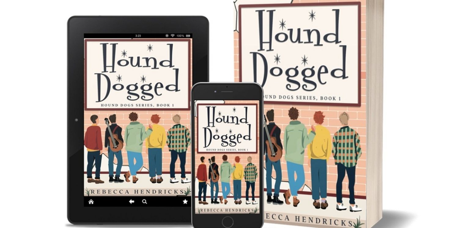 Rebecca Hendricks Releases New Novel HOUND DOGGED, A Captivating Tale Of Friendship And Music in 1958  Image