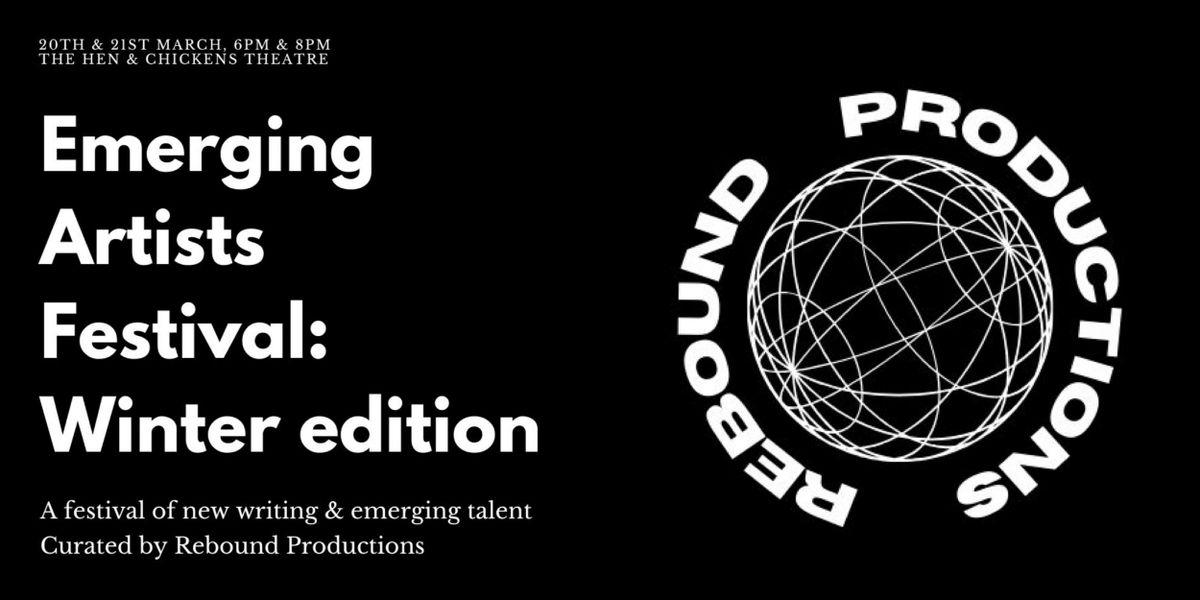 Rebound Productions to Return to The Hen & Chickens Theatre With Emerging Artists Festival
