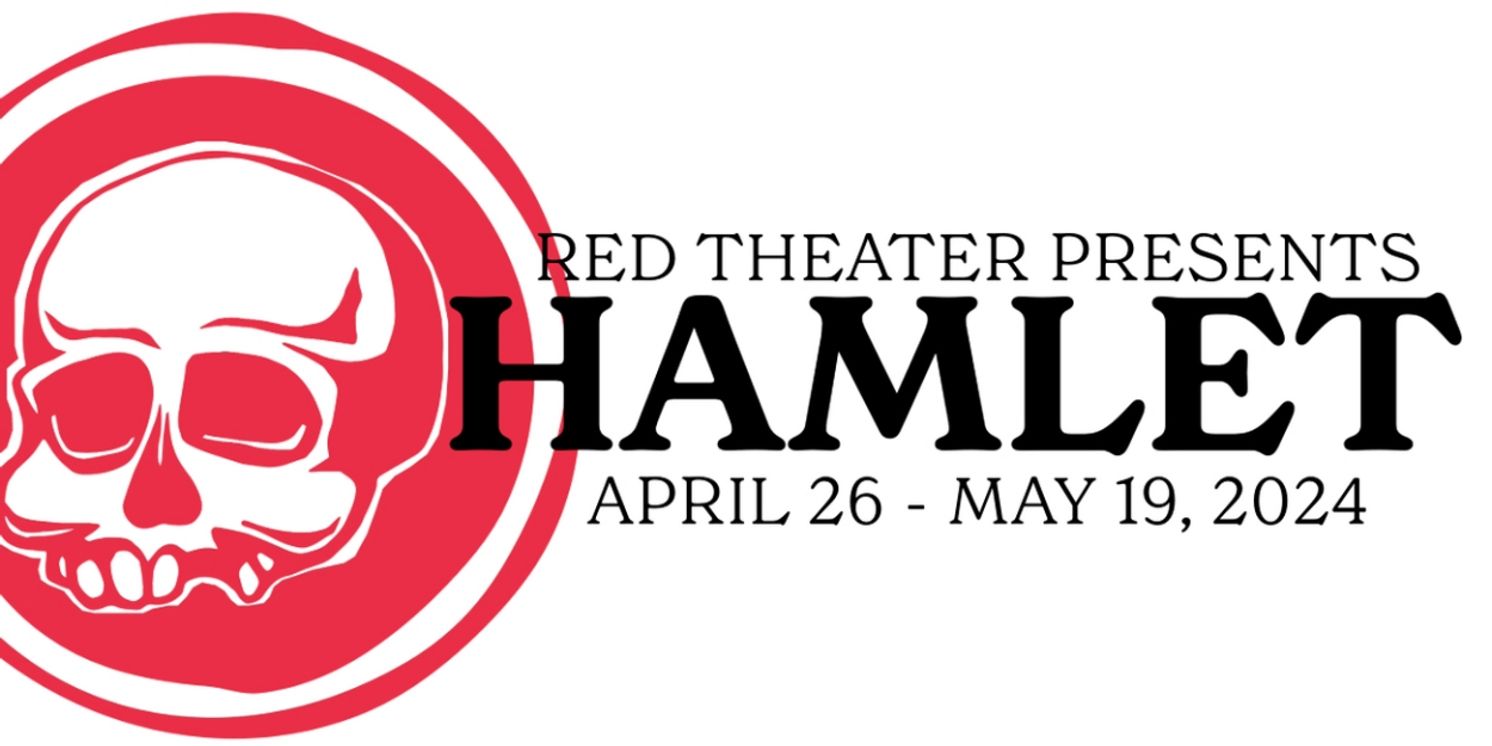 Red Theater Announces Cast For HAMLET, Directed By Wyatt Kent  Image