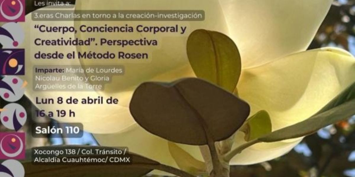 Reflexionarán En El Cico Respecto Al Cuerpo, Conciencia Corporal Y Creatividad, A Partir Del Método Rosen