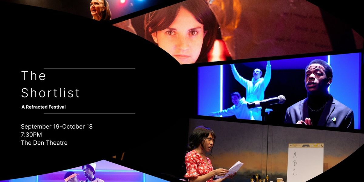 Refracted Theatre Company to Present THE SHORTLIST, A Refracted Festival