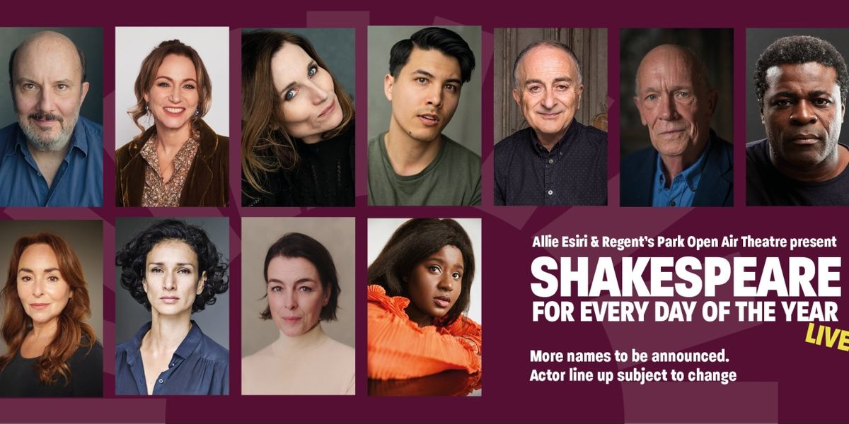 Regent's Park Open Air Theatre Reveals Cast For 2025 SHAKESPEARE FOR EVERY DAY OF THE YEAR - LIVE!