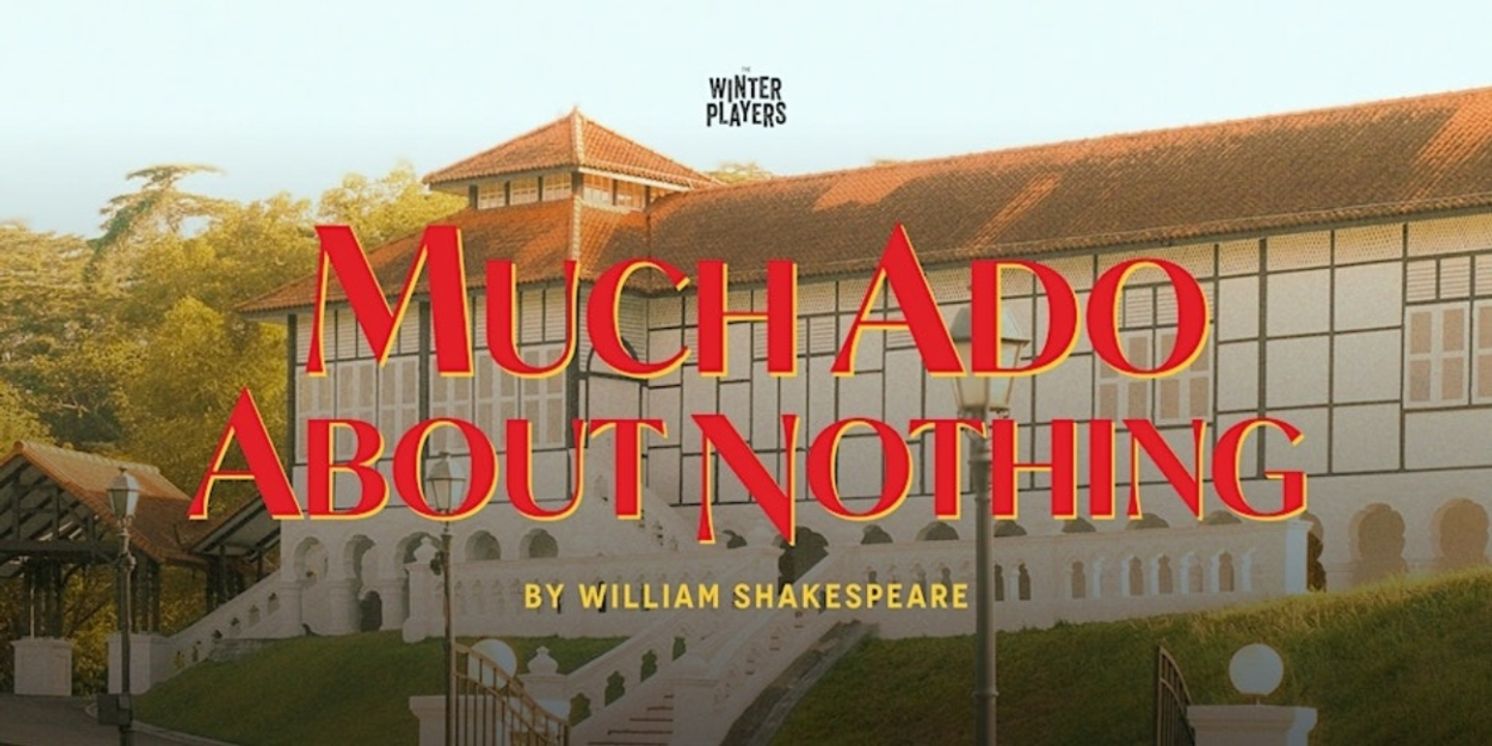 Reimagined MUCH ADO ABOUT NOTHING Comes to The Winter Players  Image