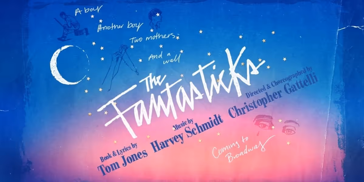 Reimagined THE FANTASTICKS and GLORIA Will Make Broadway Premieres as Part of Second Stage's 2026-27 Season
