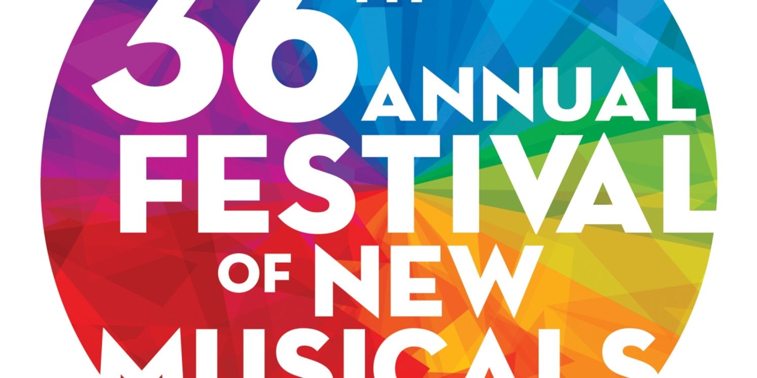 36th ANNUAL FESTIVAL OF NEW MUSICALS Announces Selectees & Finalists  Image