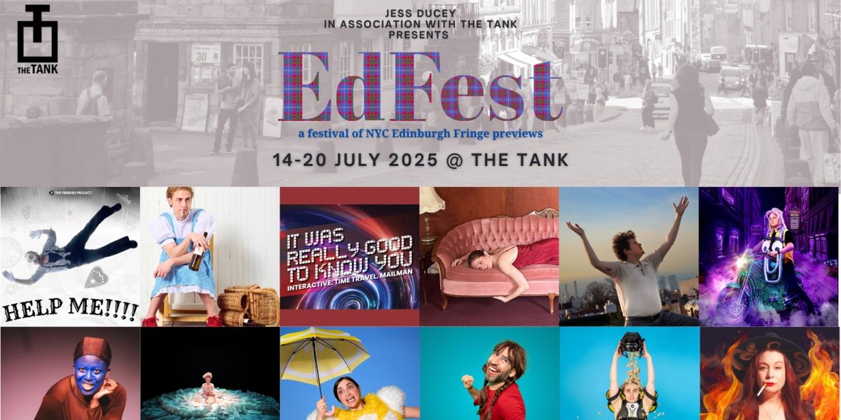 EDFEST 2025 to Showcase NYC Artists Bound for Edinburgh Fringe at The Tank