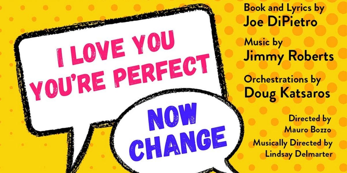 Renton Civic Theatre Presents I LOVE YOU, YOU'RE PERFECT, NOW CHANGE