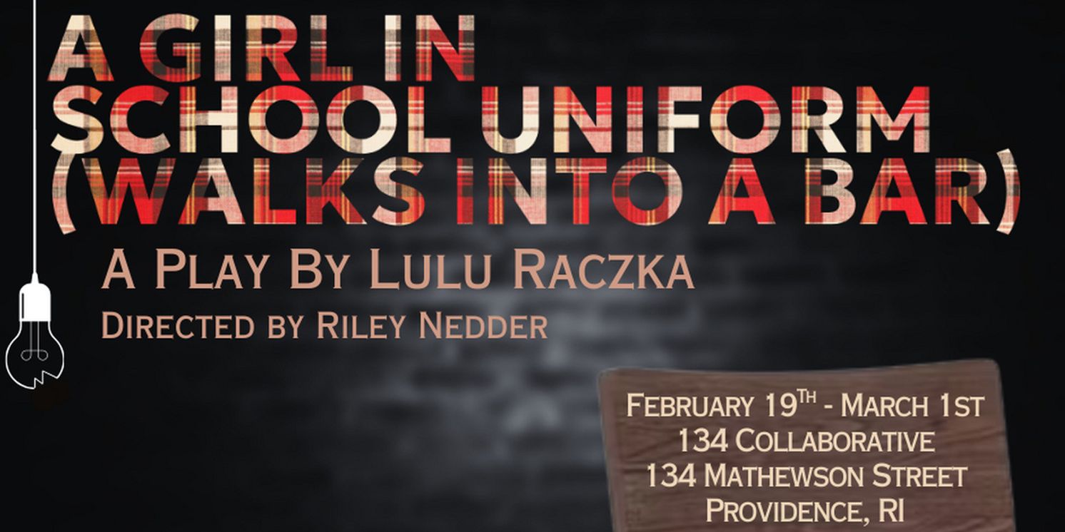 Reverie Presents A New England Theatrical Premiere: A GIRL IN SCHOOL UNIFORM (WALKS INTO A BAR)  Image