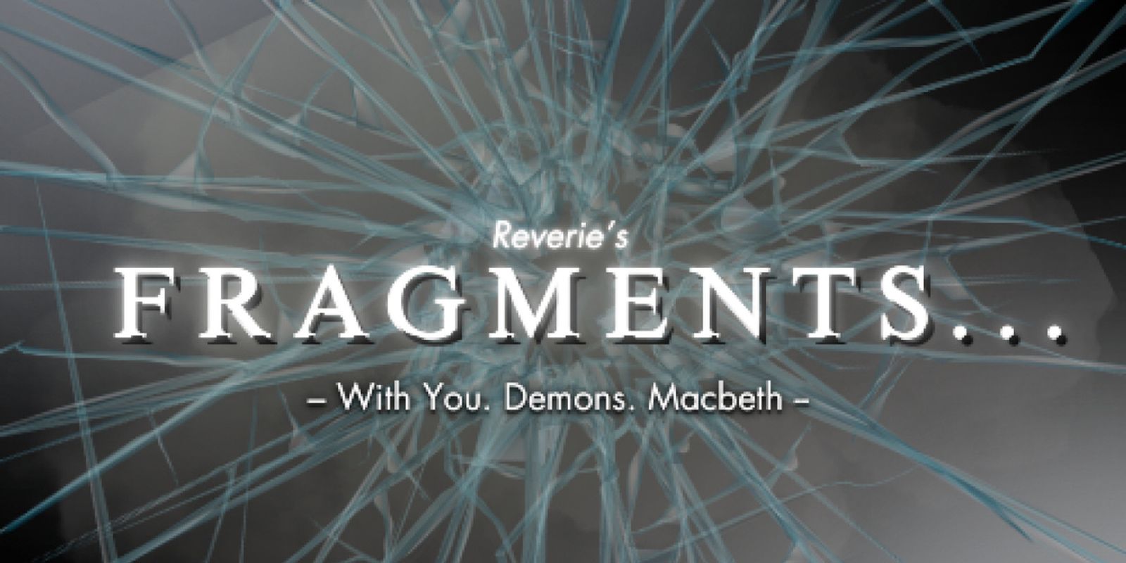 Reverie to Stage FRAGMENTS at The Space Theatre, London in April 2026