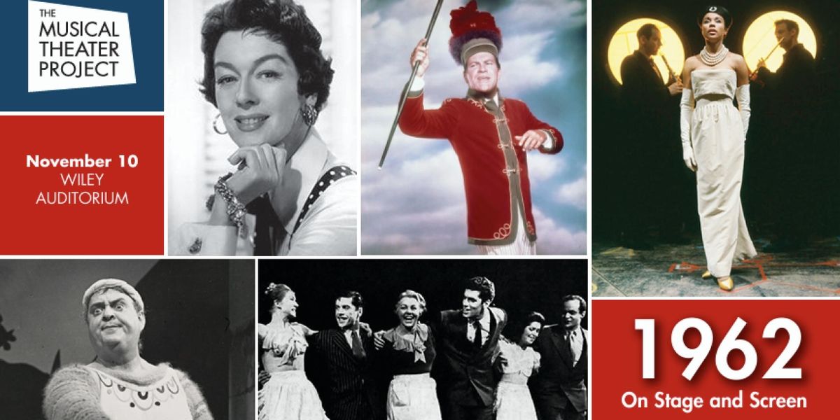 Previews: 1962 ON STAGE AND SCREEN at The Musical Theater Project