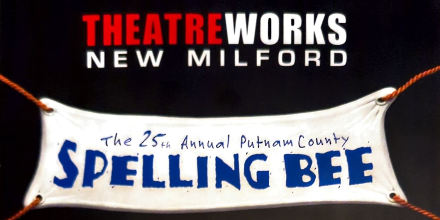 Review: Learning How to S-P-E-L-L Again at the 25TH ANNUAL PUTNAM COUNTY SPELLING BEE at TheatreWorks New Milford  Image
