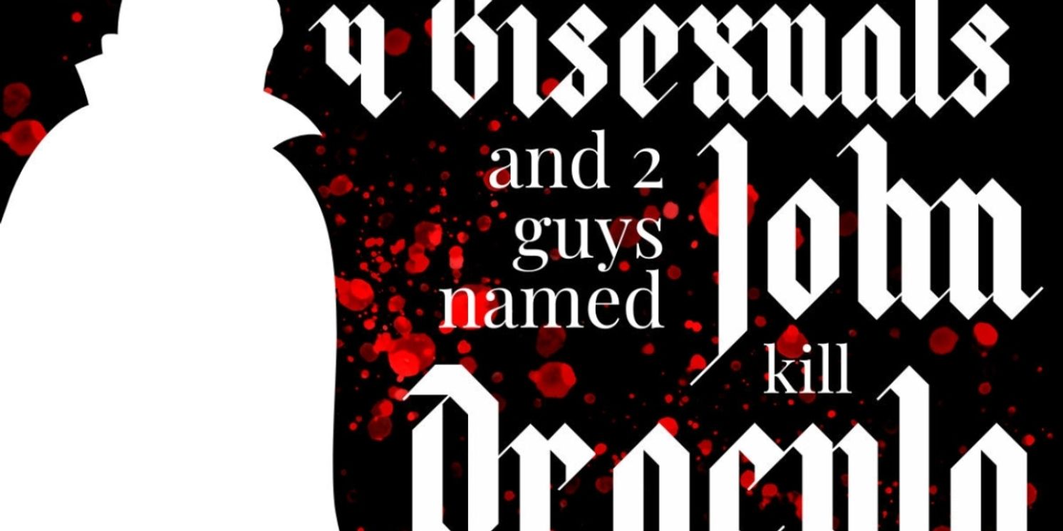 Review: 4 BISEXUALS AND 2 GUYS NAMED JOHN KILL DRACULA at Rarig Center Arena  Image