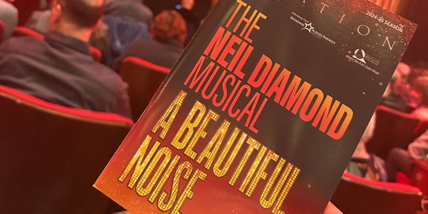 Review: A BEAUTIFUL NOISE: THE NEIL DIAMOND MUSICAL at Fox Cities Performing Arts Center  Image