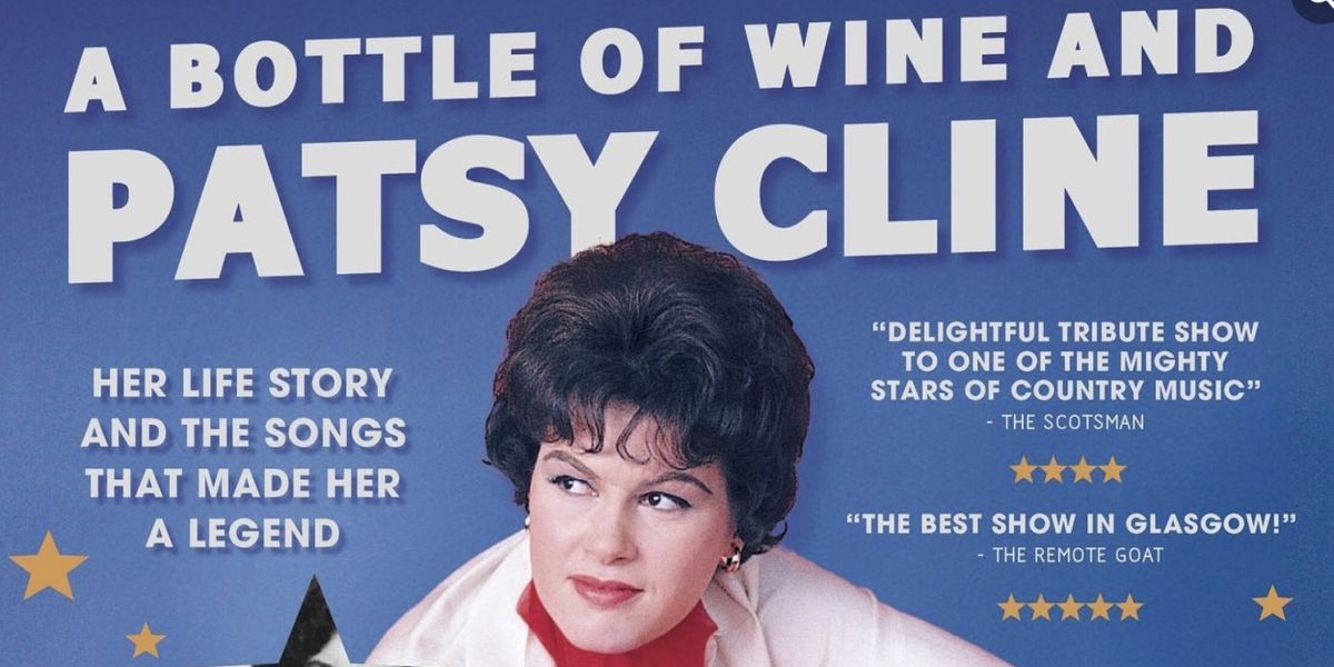 Review: A BOTTLE OF WINE AND PATSY CLINE, Oran Mor