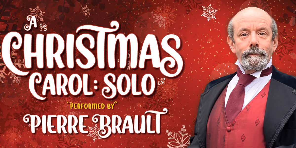 Review: Pierre Brault's A CHRISTMAS CAROL: SOLO at Meridian Theatres @ Centrepointe